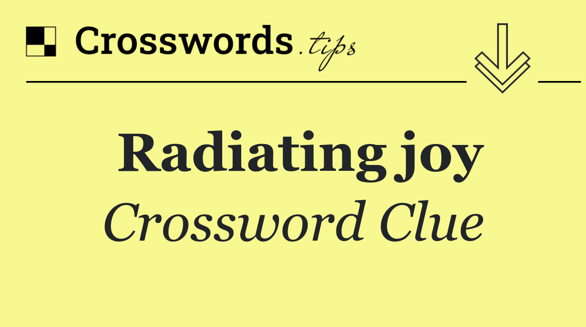 Radiating joy