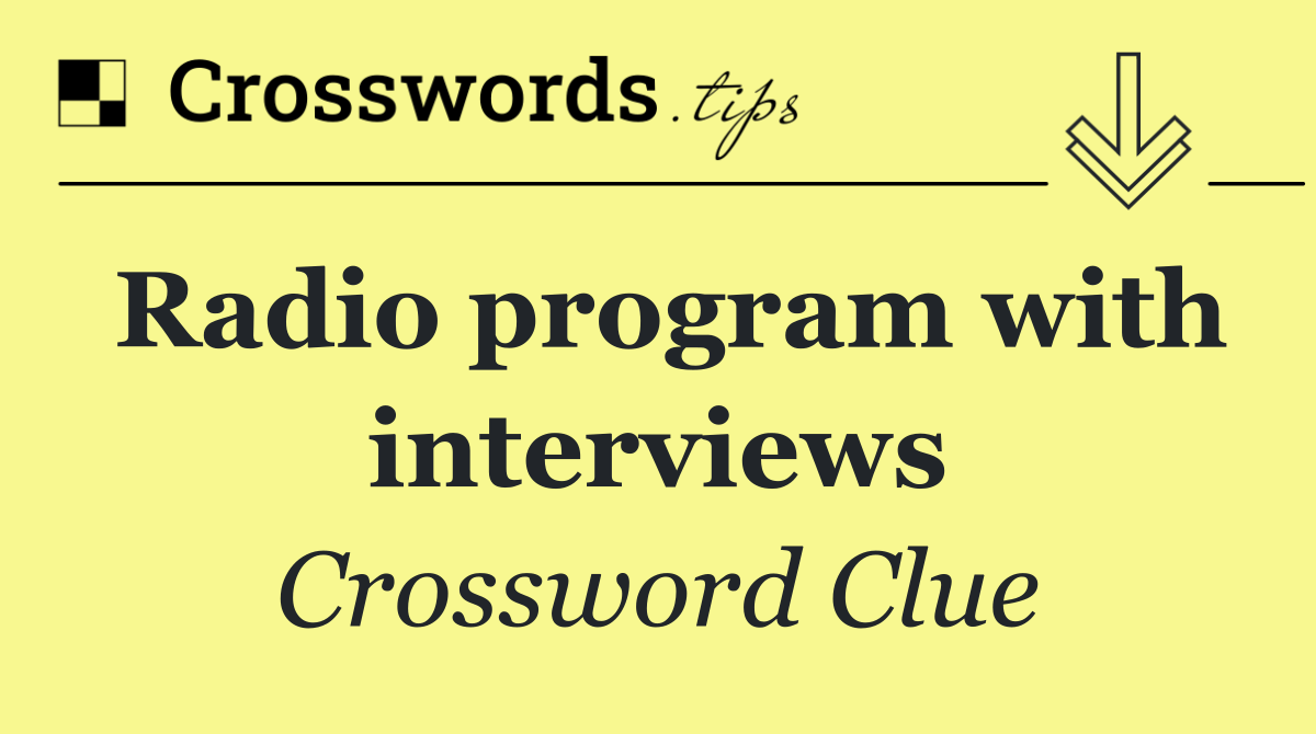 Radio program with interviews