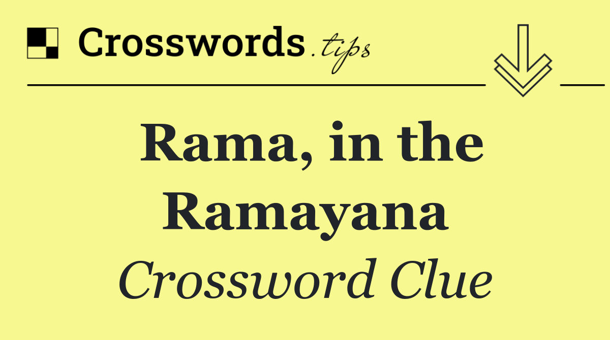 Rama, in the Ramayana