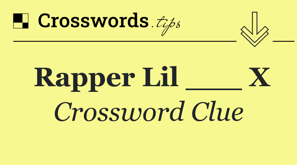 Rapper Lil ___ X
