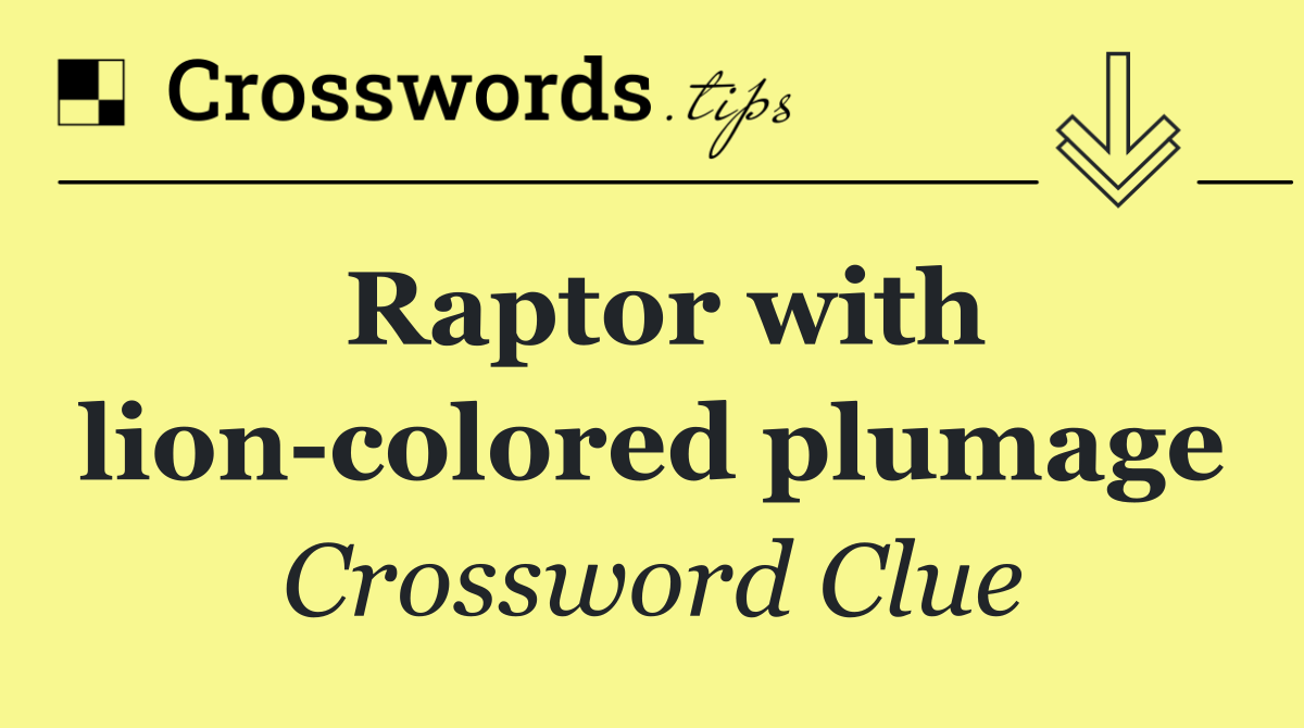 Raptor with lion colored plumage