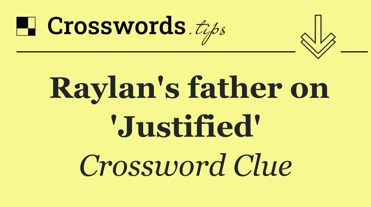 Raylan's father on 'Justified'
