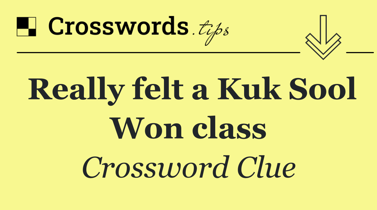 Really felt a Kuk Sool Won class