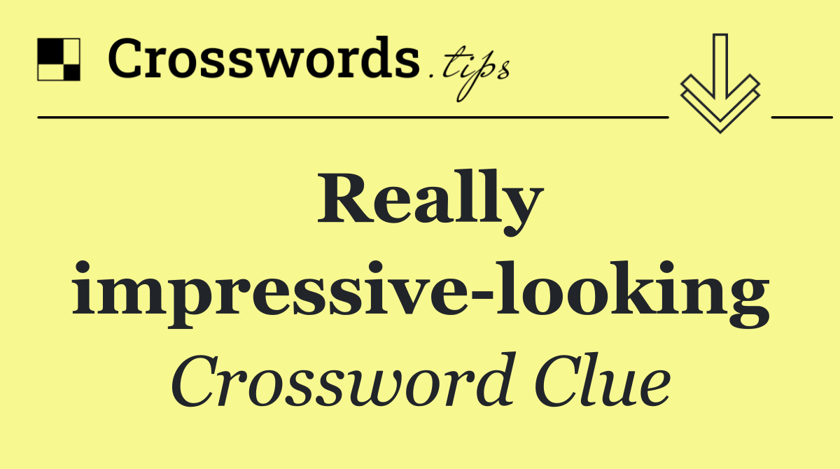 Really impressive looking