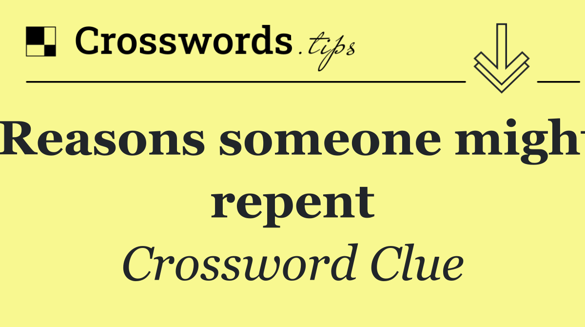 Reasons someone might repent