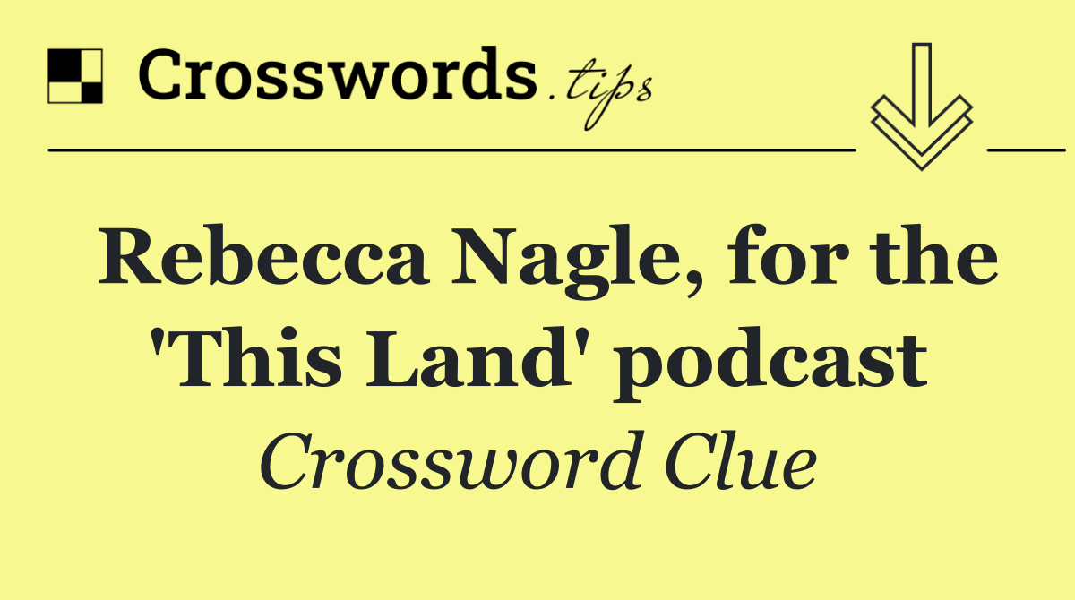 Rebecca Nagle, for the 'This Land' podcast