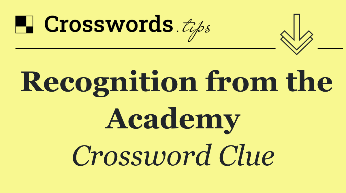 Recognition from the Academy