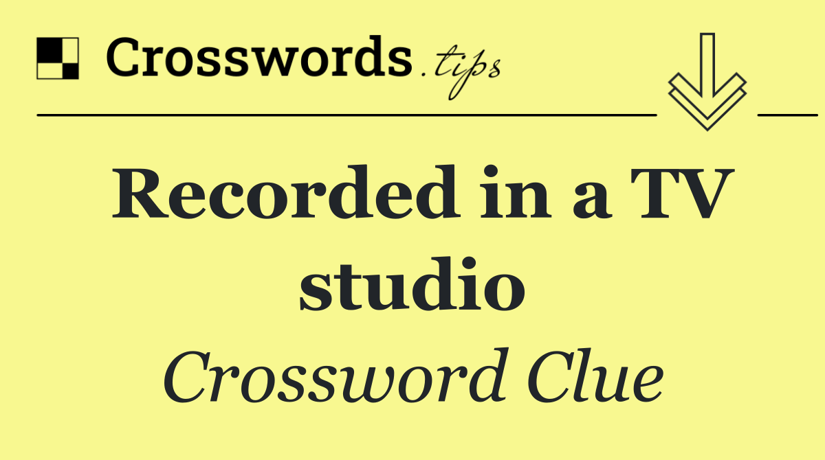 Recorded in a TV studio