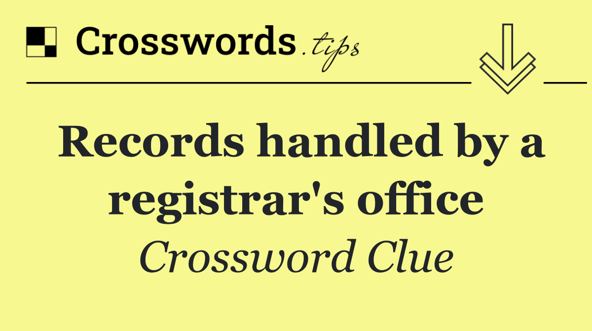 Records handled by a registrar's office