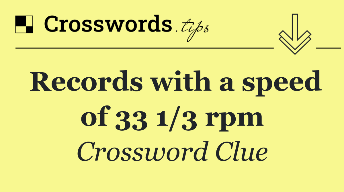 Records with a speed of 33 1/3 rpm