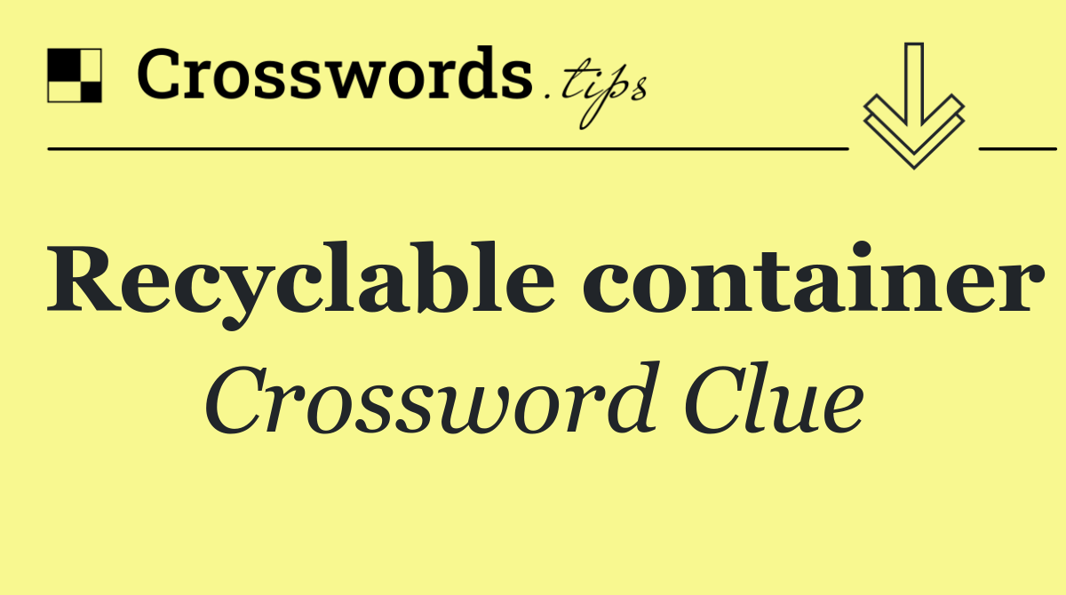 Recyclable container