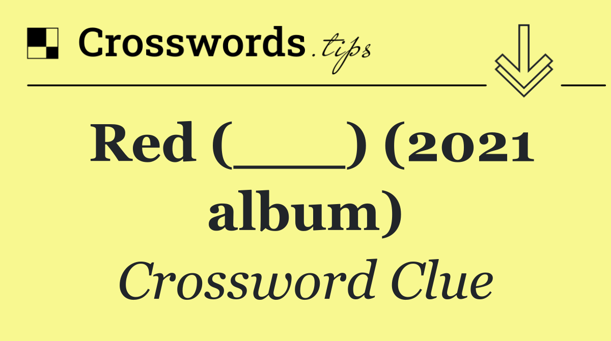 Red (___) (2021 album)