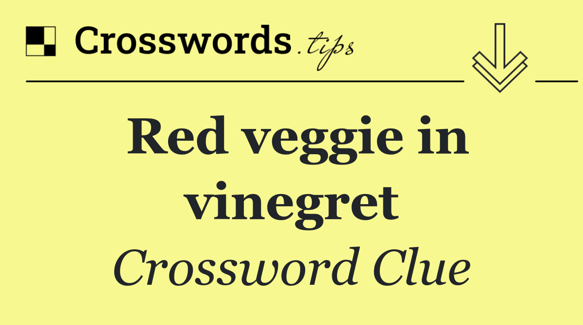 Red veggie in vinegret