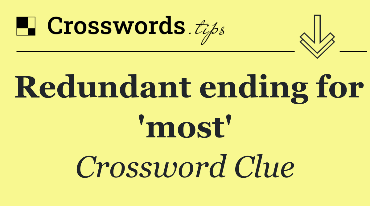 Redundant ending for 'most'