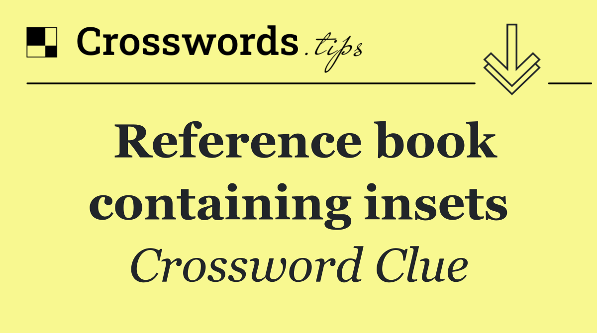 Reference book containing insets