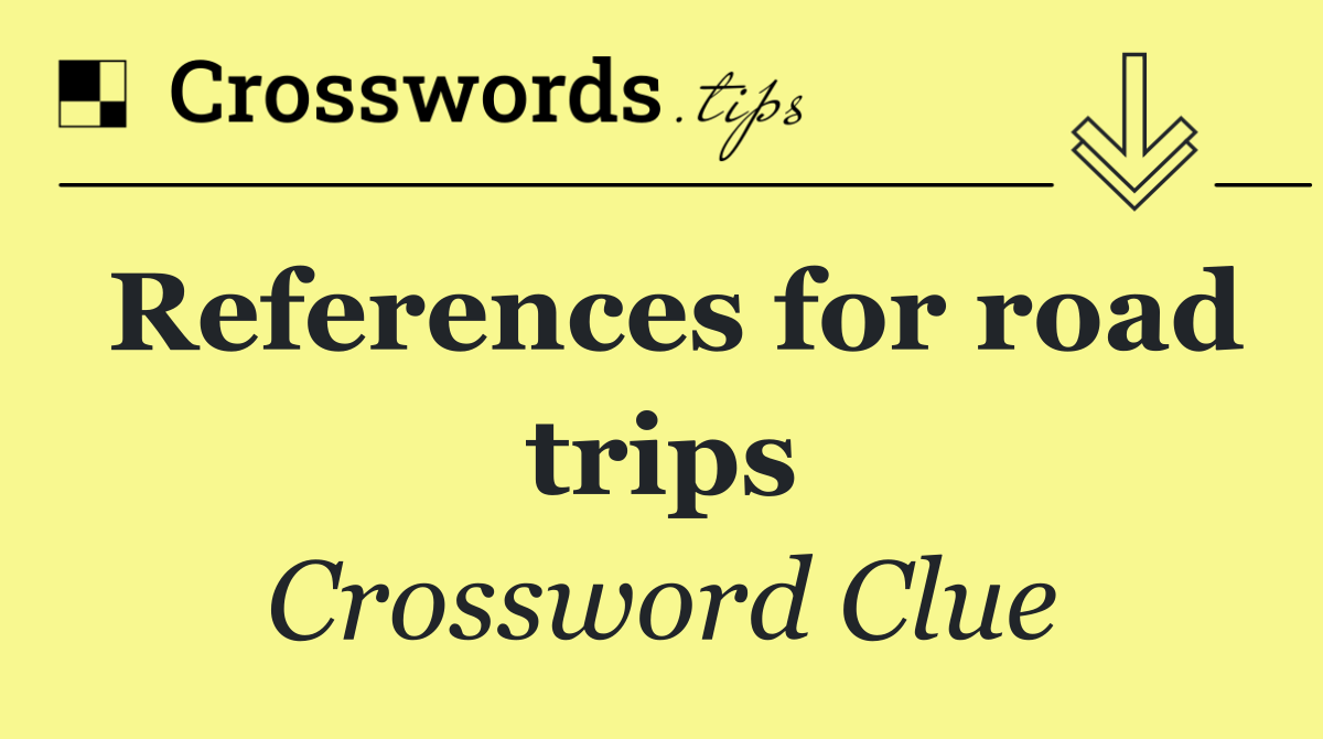 References for road trips