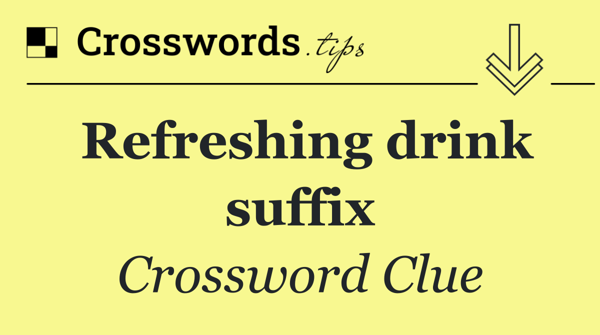 Refreshing drink suffix