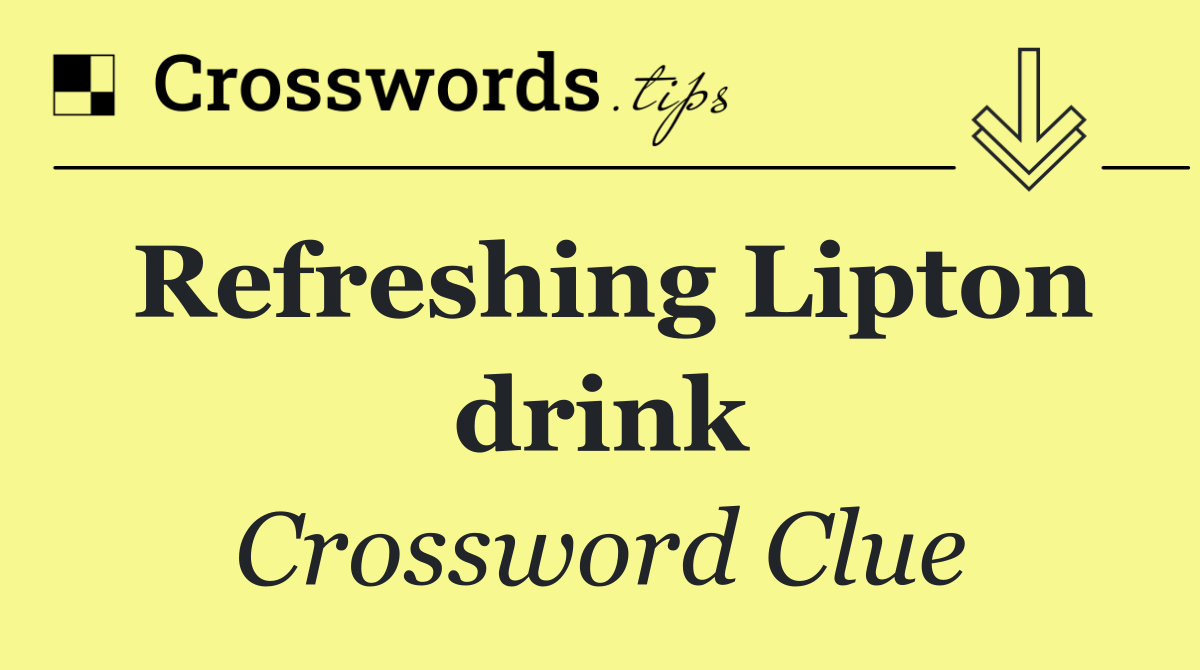 Refreshing Lipton drink