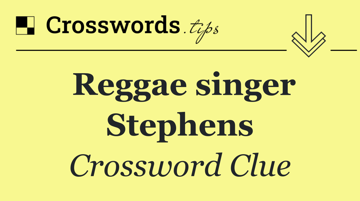 Reggae singer Stephens