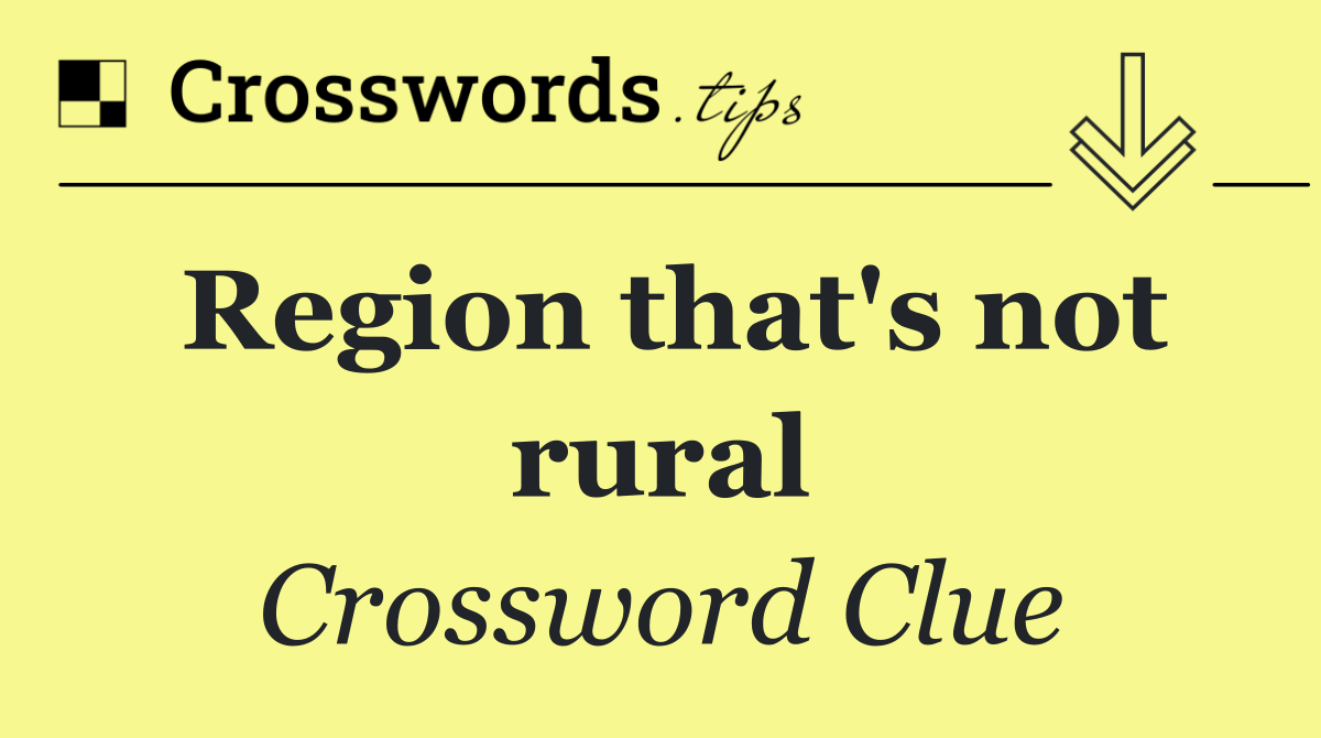 Region that's not rural