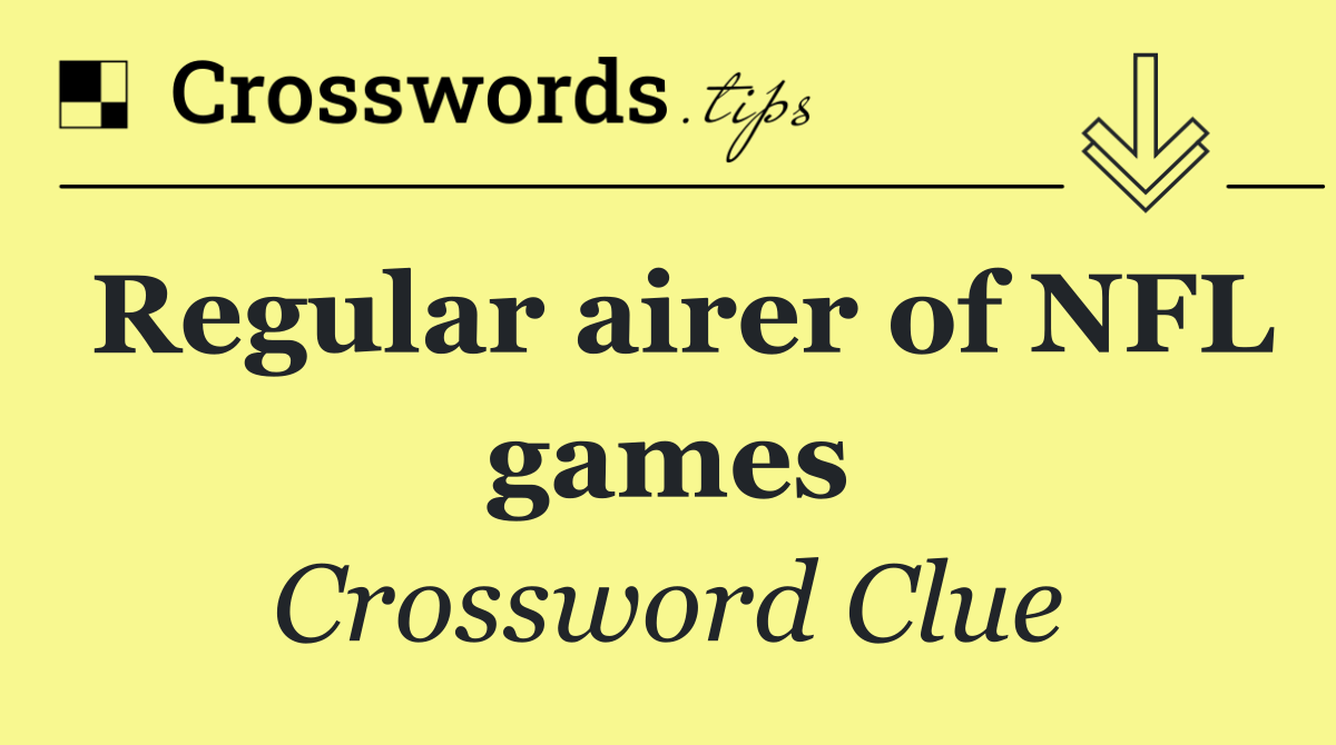 Regular airer of NFL games