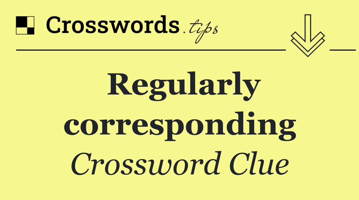 Regularly corresponding
