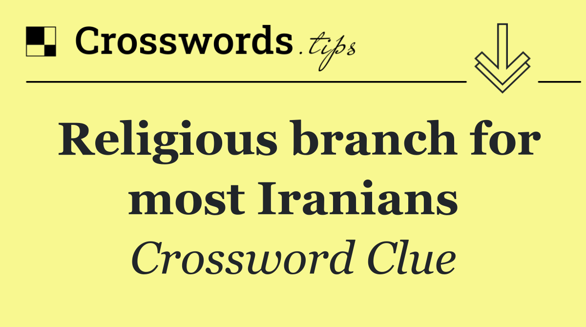 Religious branch for most Iranians