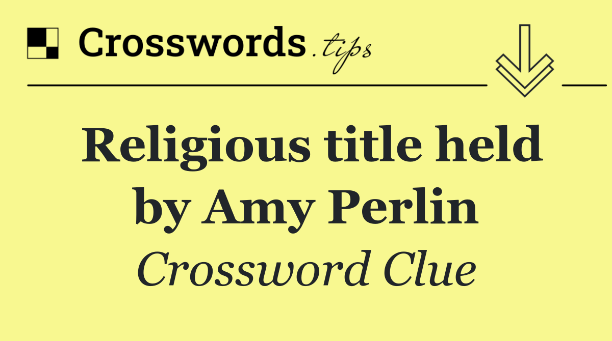 Religious title held by Amy Perlin