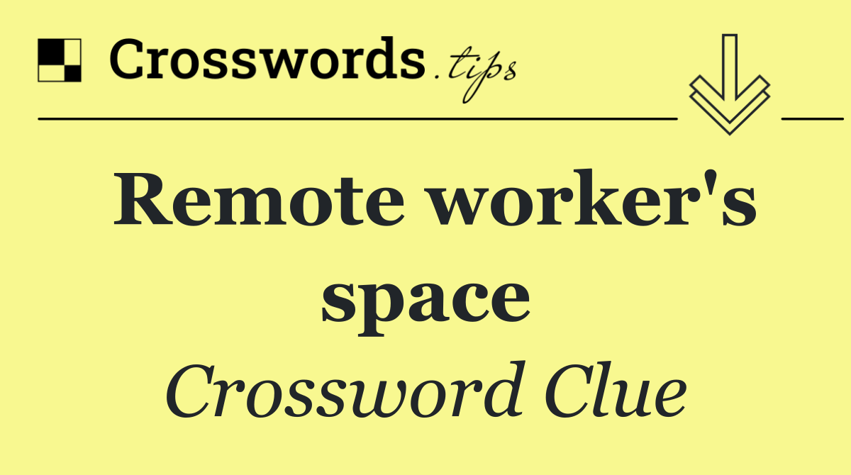 Remote worker's space