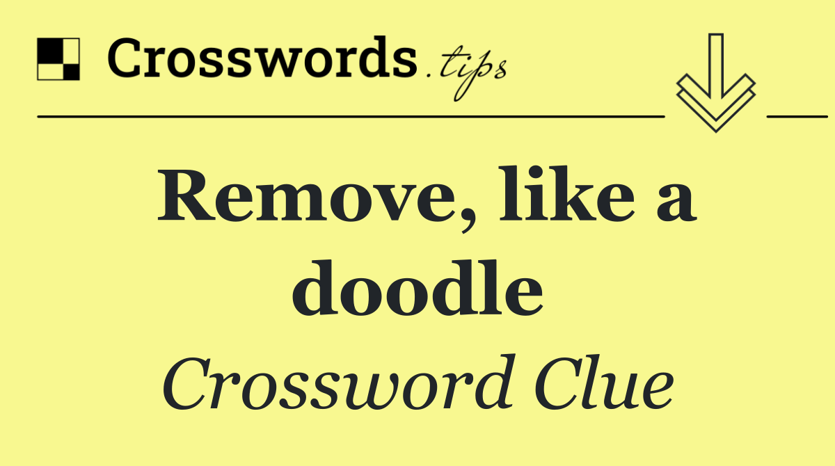 Remove, like a doodle