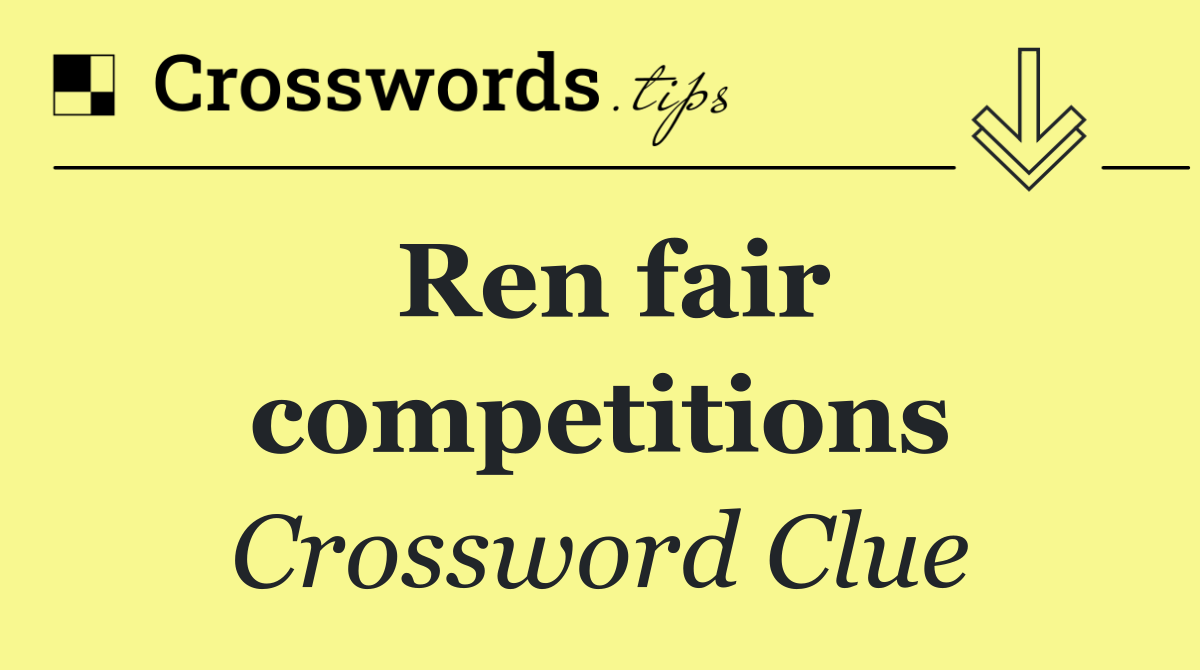 Ren fair competitions