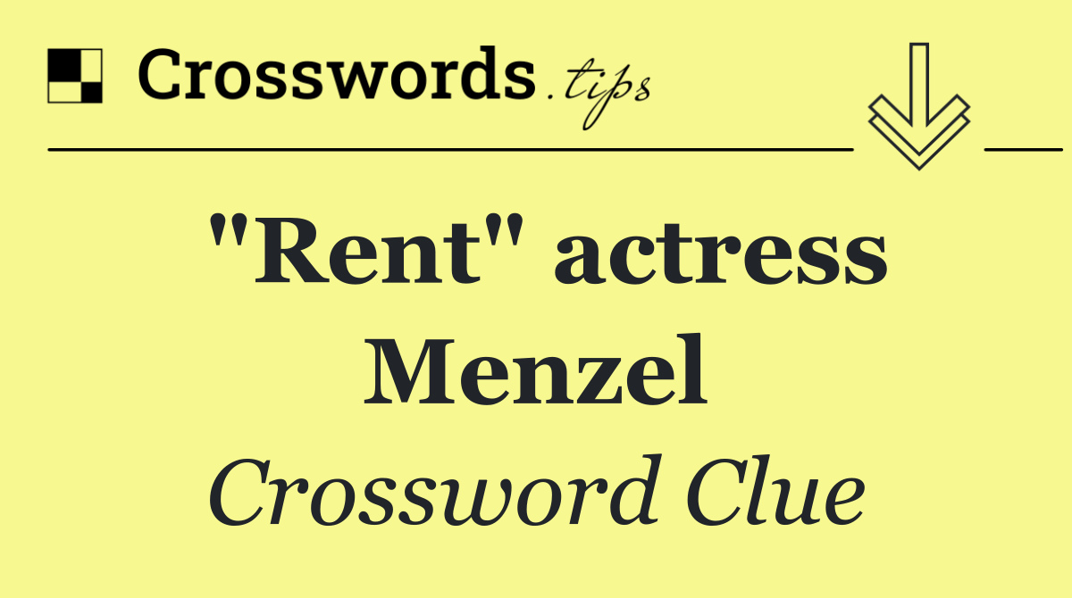 "Rent" actress Menzel