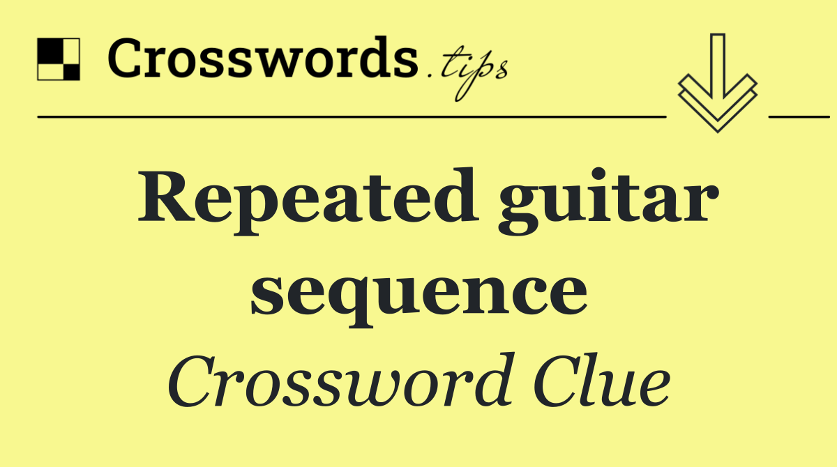 Repeated guitar sequence