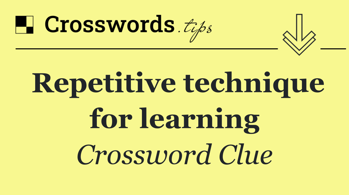 Repetitive technique for learning