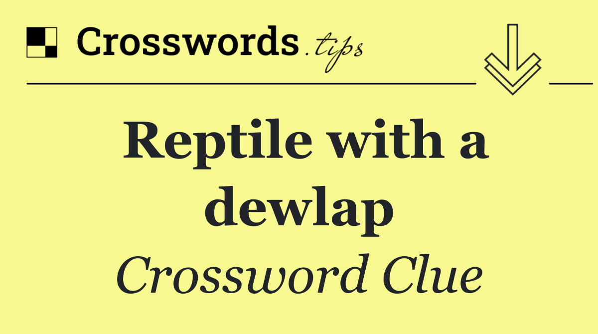 Reptile with a dewlap