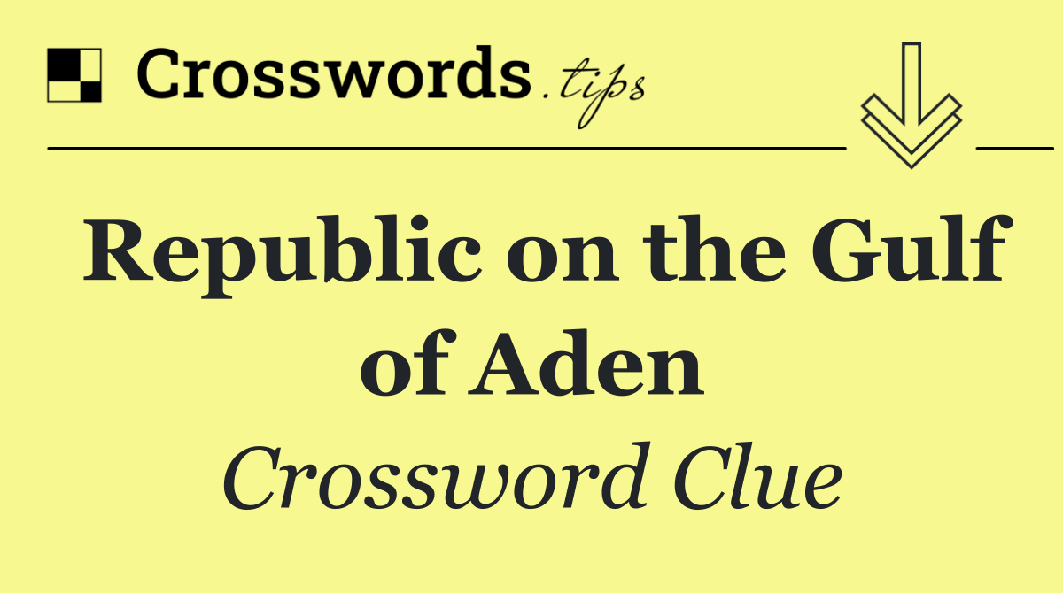 Republic on the Gulf of Aden