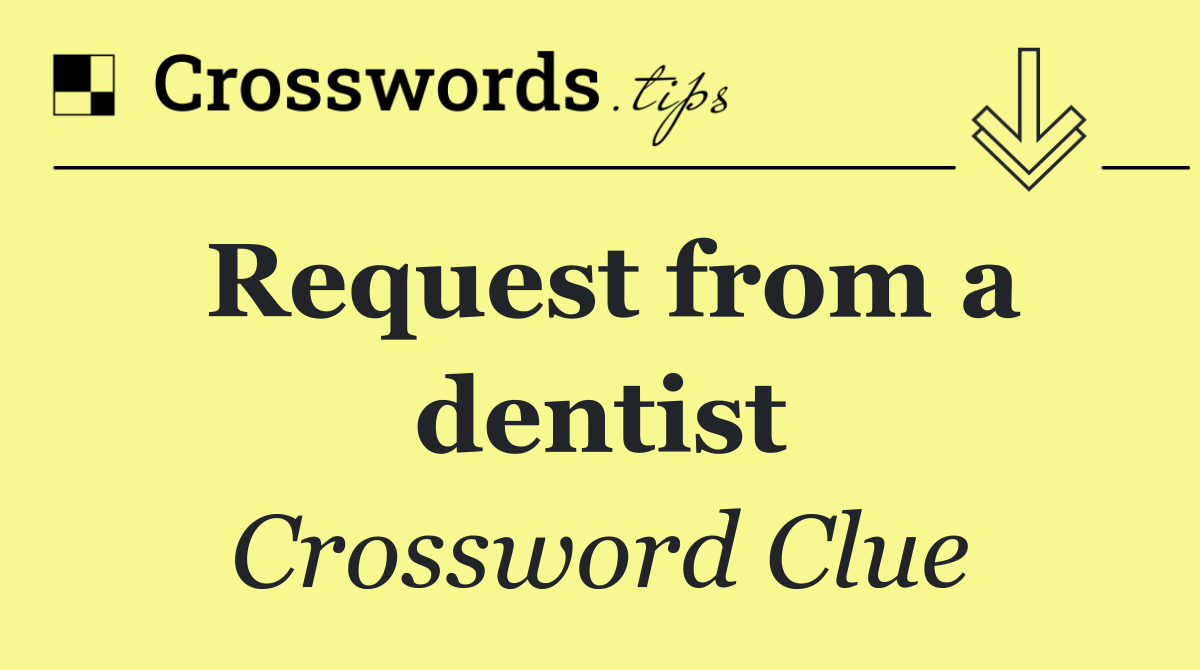 Request from a dentist