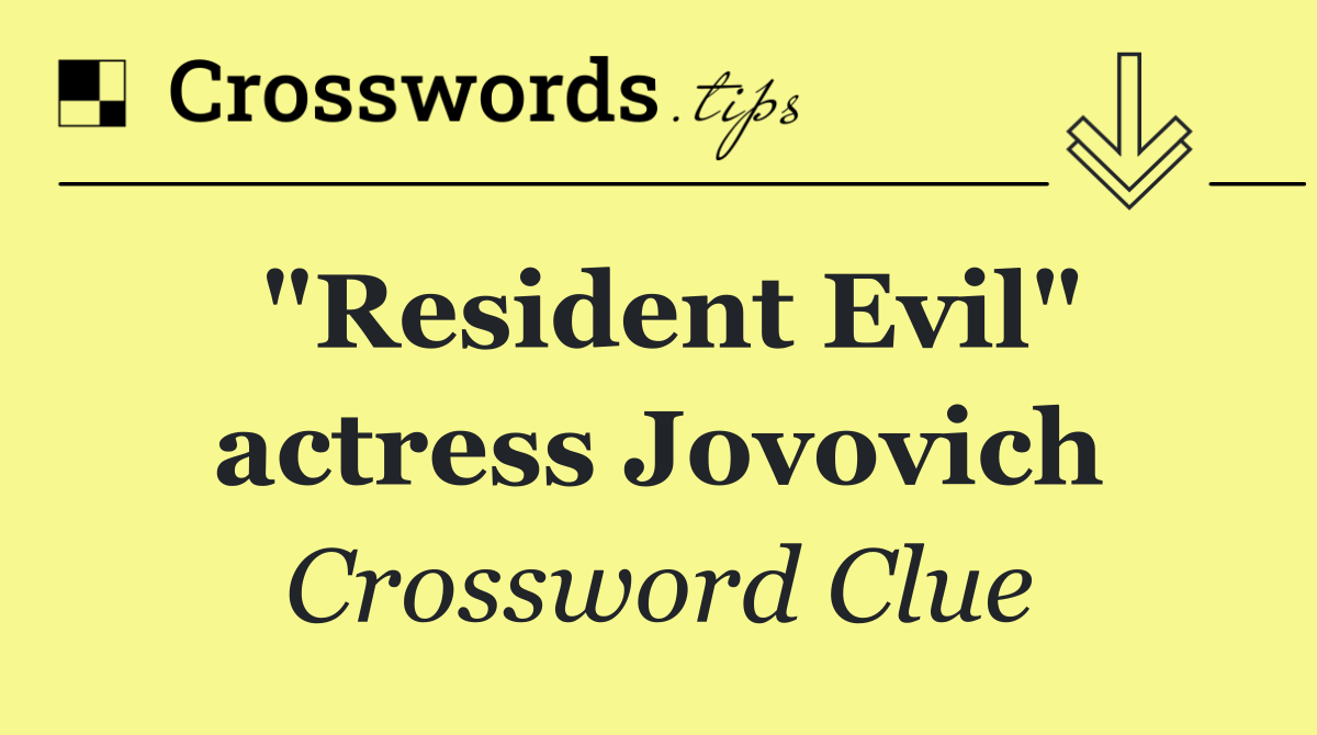 "Resident Evil" actress Jovovich