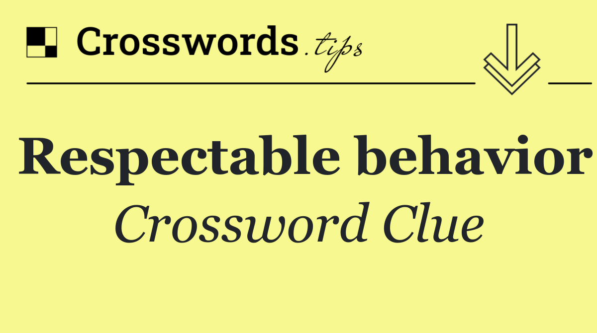 Respectable behavior