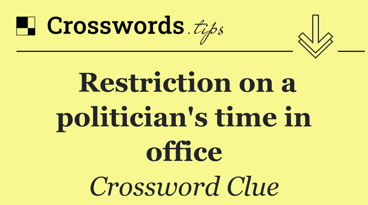 Restriction on a politician's time in office