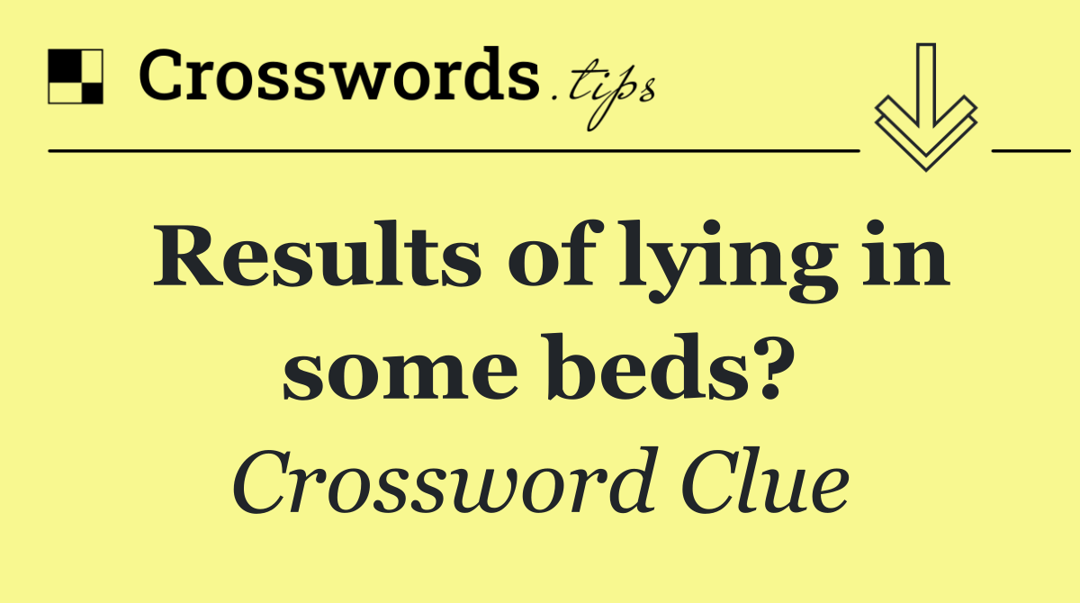 Results of lying in some beds?