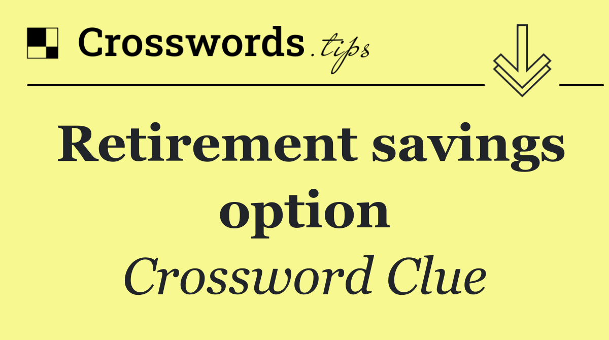 Retirement savings option