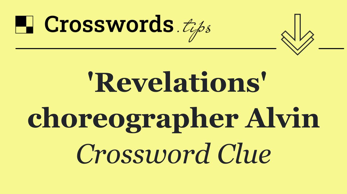 'Revelations' choreographer Alvin