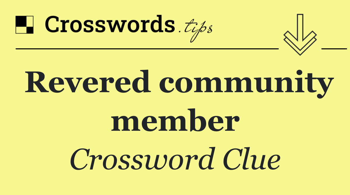 Revered community member