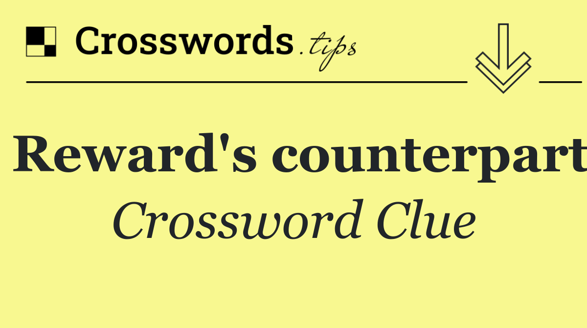 Reward's counterpart