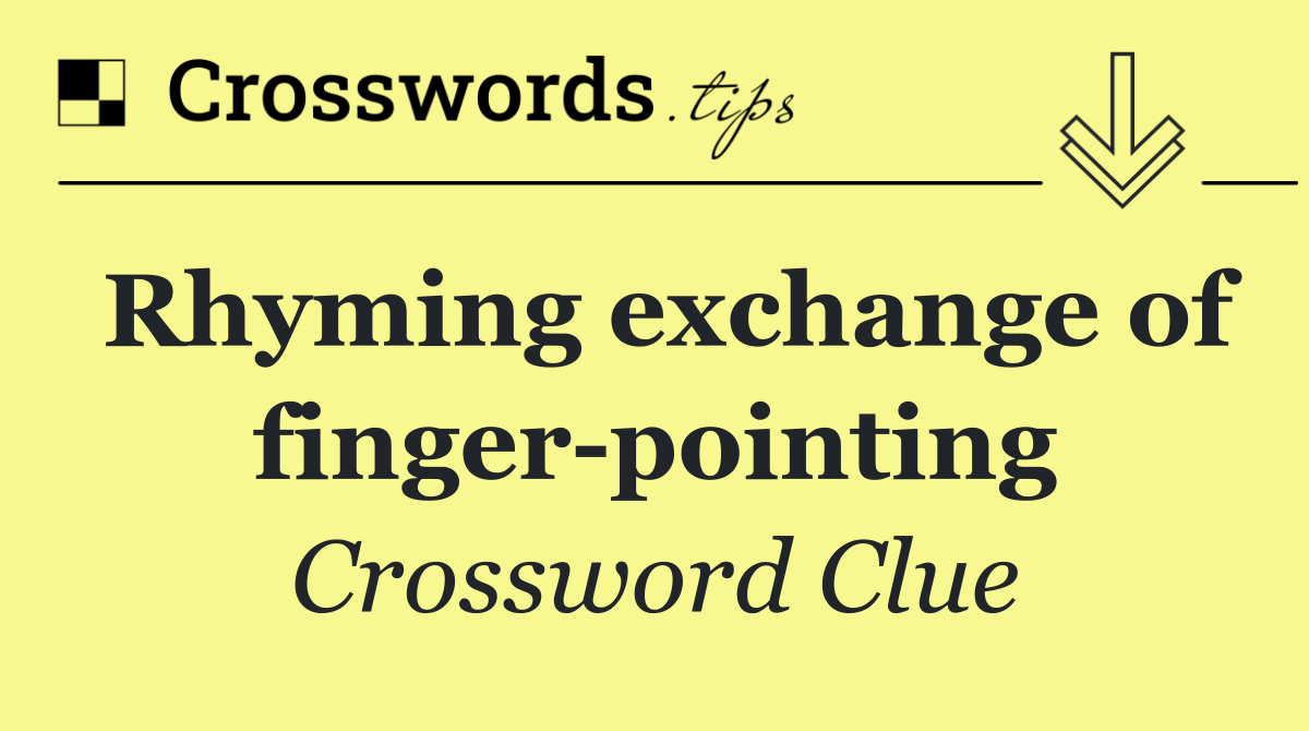 Rhyming exchange of finger pointing