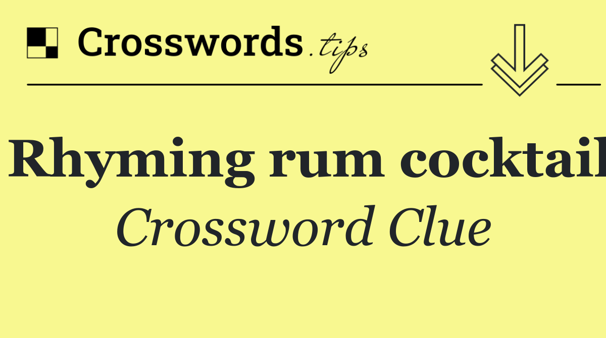 Rhyming rum cocktail