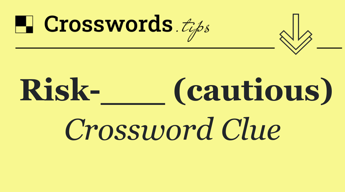 Risk ___ (cautious)
