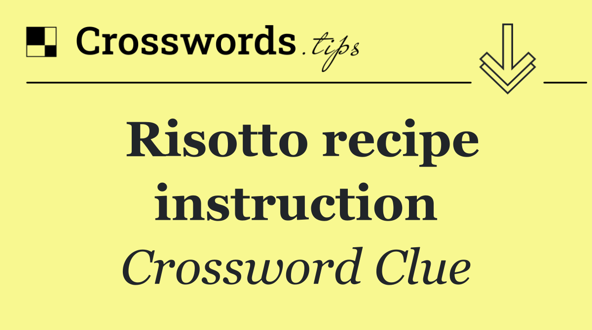 Risotto recipe instruction