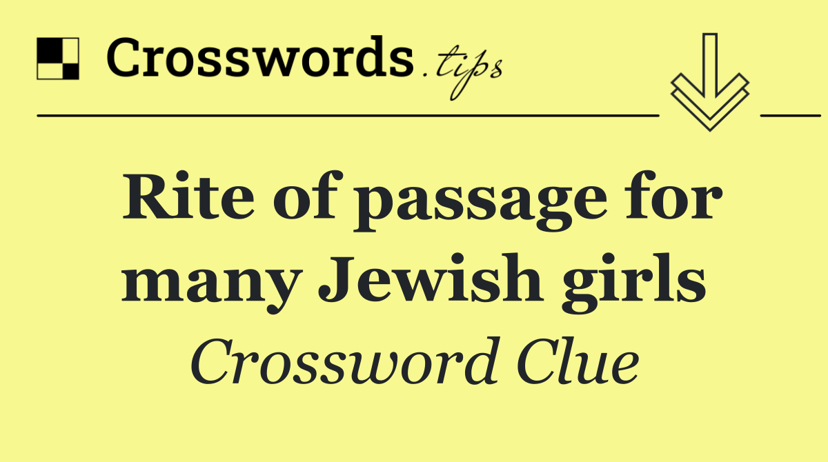 Rite of passage for many Jewish girls